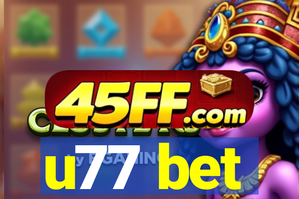 u77 bet